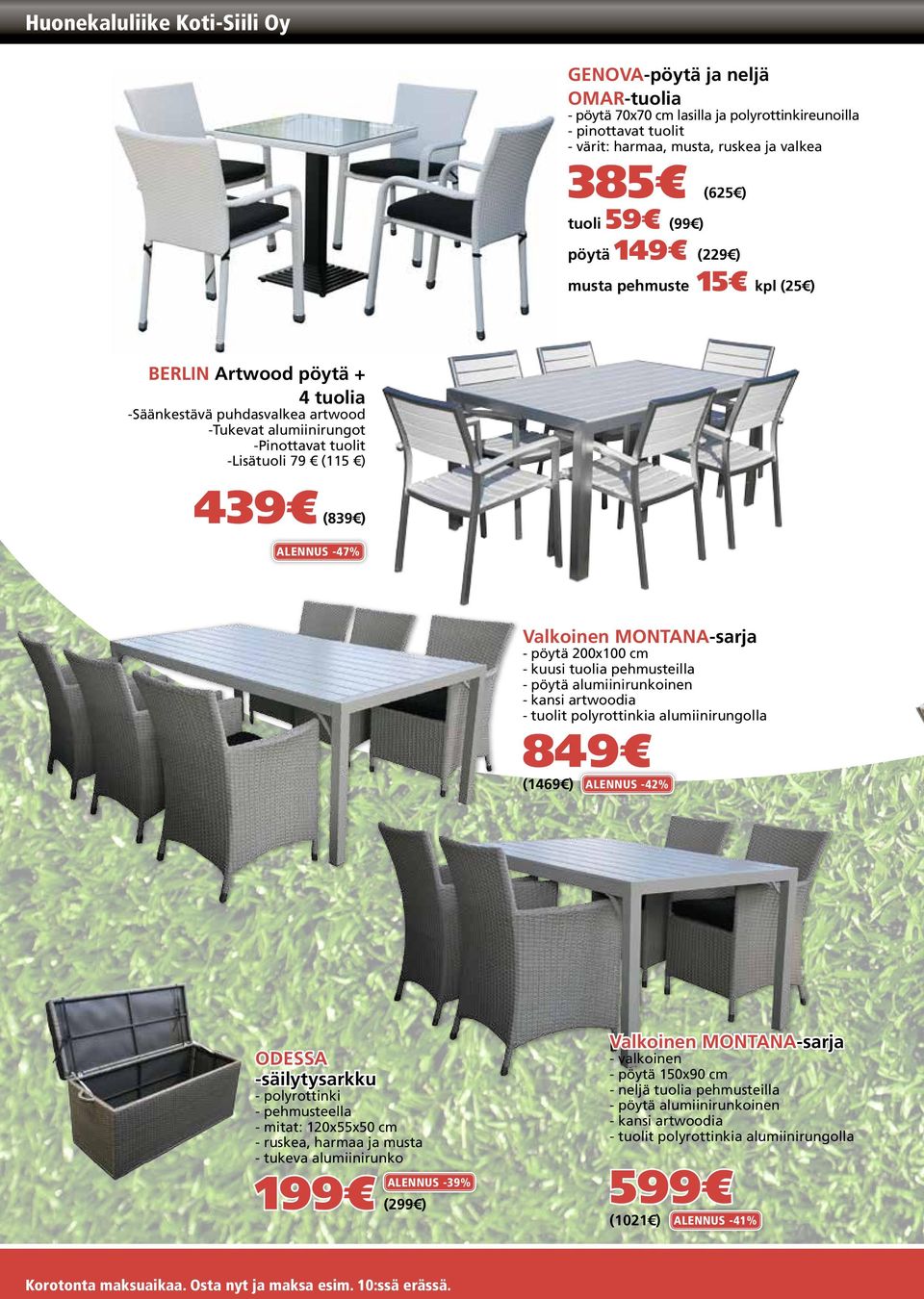 Valkoinen MONTANA-sarja - pöytä 200x100 cm - kuusi tuolia pehmusteilla - pöytä alumiinirunkoinen - kansi artwoodia - tuolit polyrottinkia alumiinirungolla 849 (1469 ) ALENNUS -42% odessa
