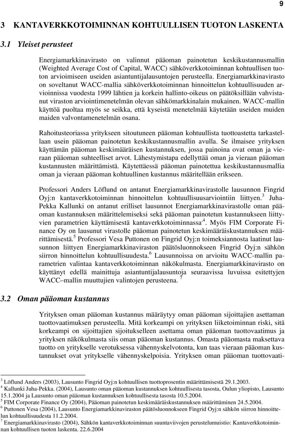 asiantuntijalausuntojen perusteella.