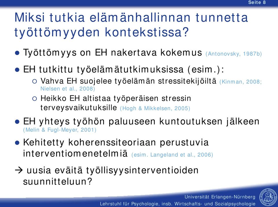 ): Vahva EH suojelee työelämän stressitekijöiltä (Kinman, 2008; Nielsen et al.