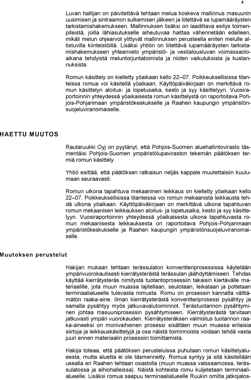 altistuvilla kiinteistöillä.