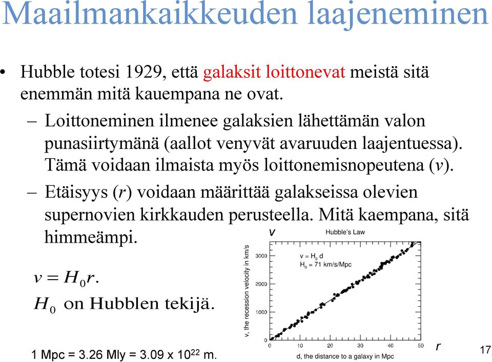 Tämä voidaan ilmaista myös loittonemisnopeutena (v).