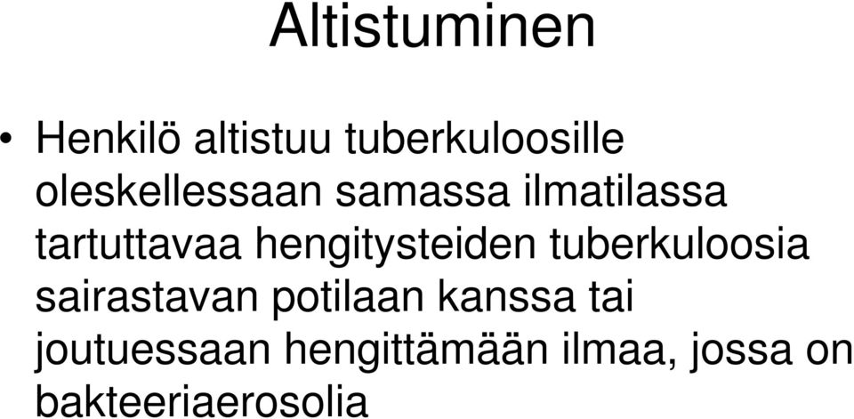 hengitysteiden tuberkuloosia sairastavan potilaan