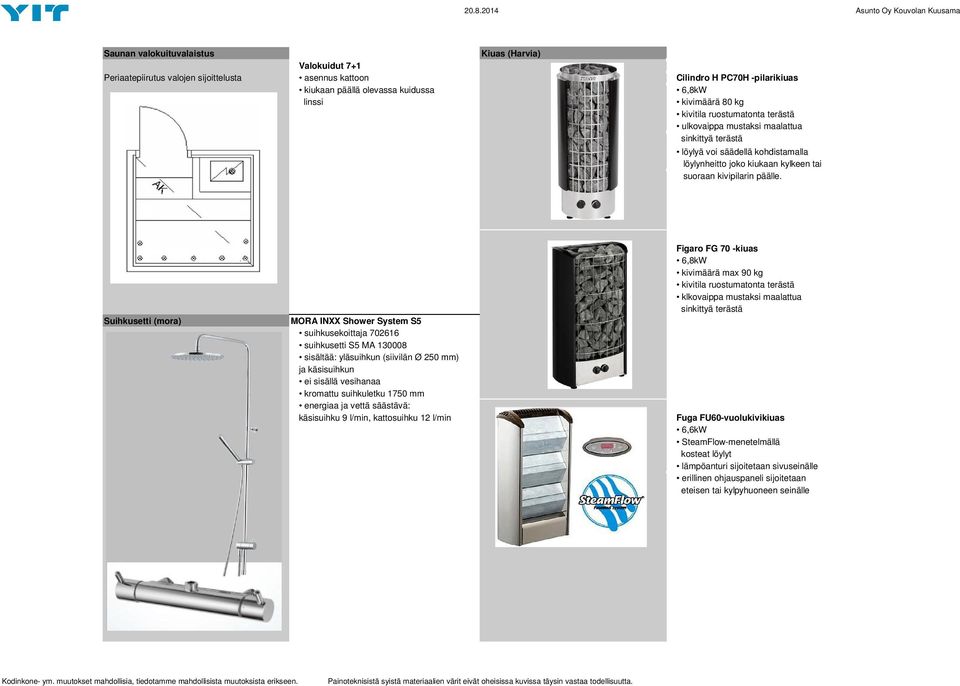 Suihkusetti (mora) MORA INXX Shower System S5 suihkusekoittaja 702616 suihkusetti S5 MA 130008 sisältää: yläsuihkun (siivilän Ø 250 mm) ja käsisuihkun ei sisällä vesihanaa kromattu suihkuletku 1750