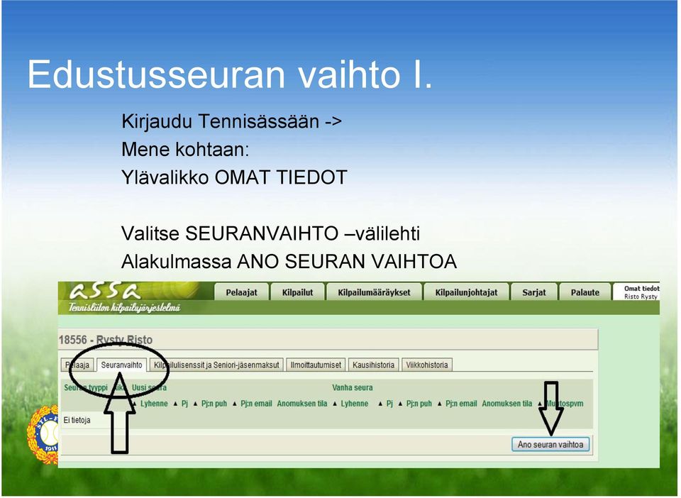 kohtaan: Ylävalikko OMAT TIEDOT