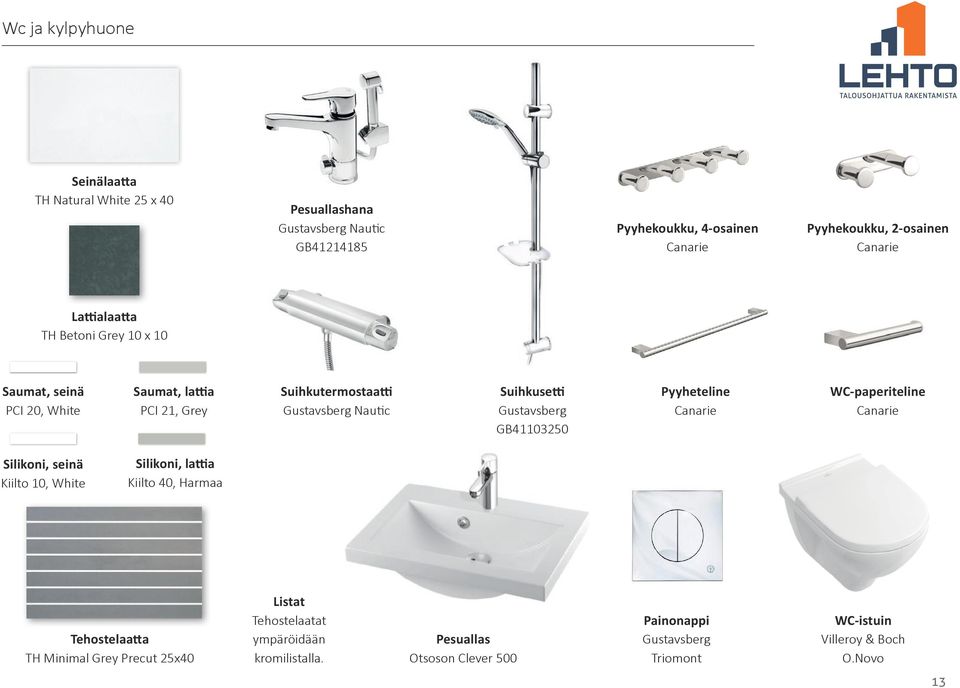 Gustavsberg GB41103250 Pyyheteline WC-paperiteline Silikoni, seinä Kiilto 10, White Silikoni, lattia Kiilto 40, Harmaa Tehostelaatta TH Minimal