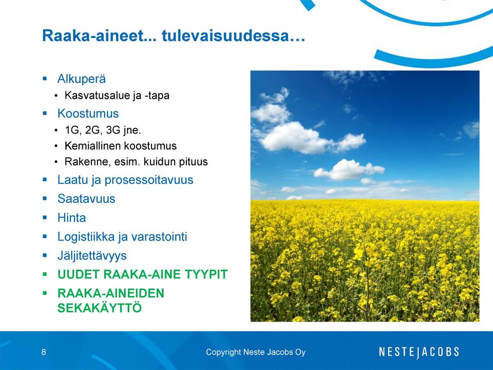 3G jne. Kemiallinen koostumus Rakenne, esim.