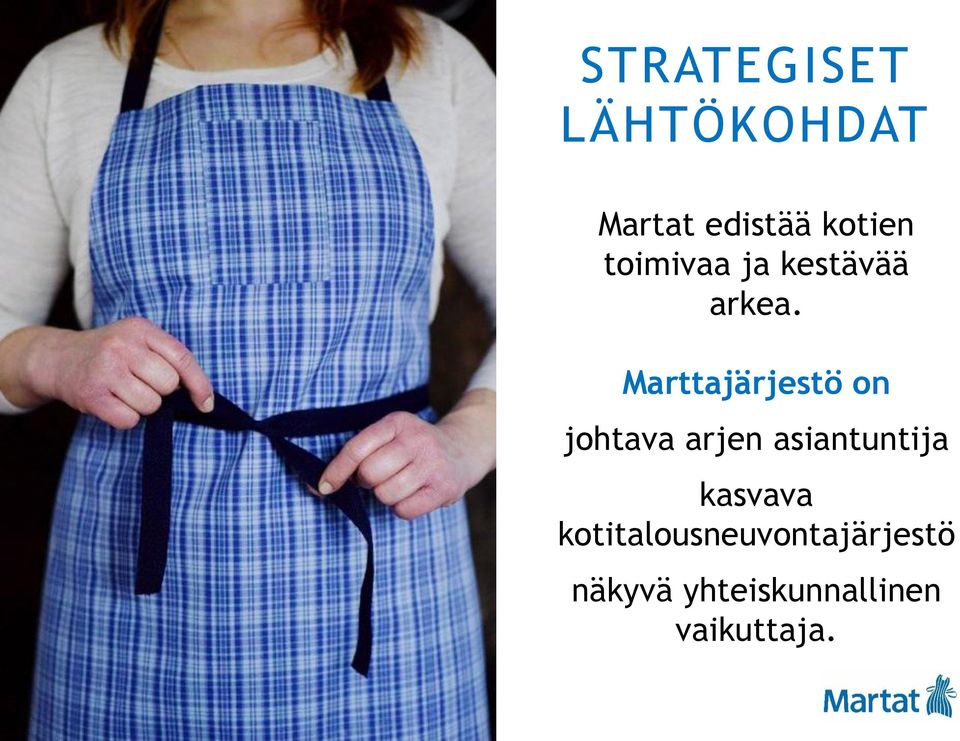 Marttajärjestö on johtava arjen asiantuntija