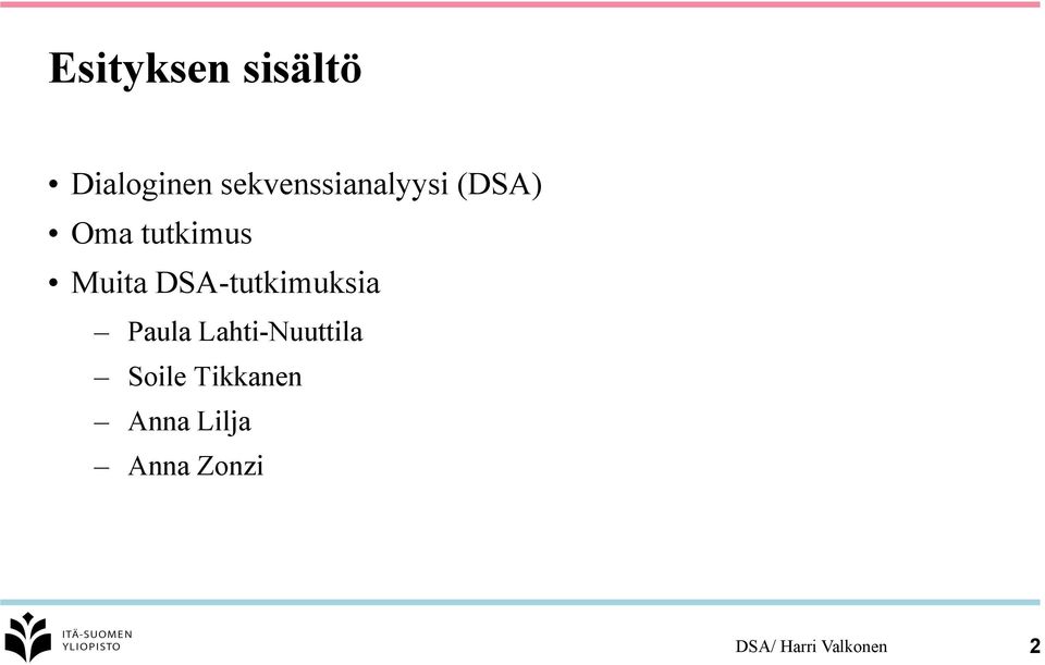Muita DSA-tutkimuksia Paula