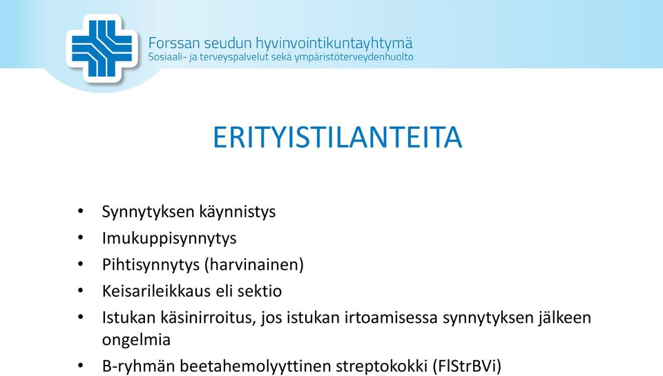 Istukan käsinirroitus, jos istukan irtoamisessa synnytyksen