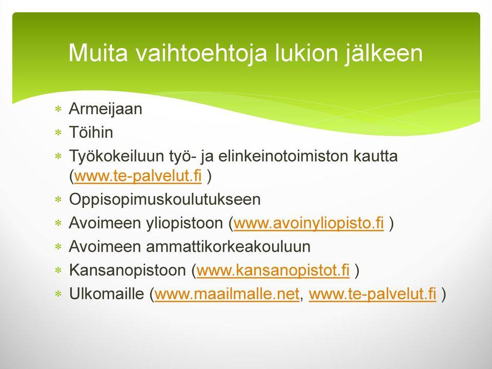 fi ) Oppisopimuskoulutukseen Avoimeen yliopistoon (www.avoinyliopisto.