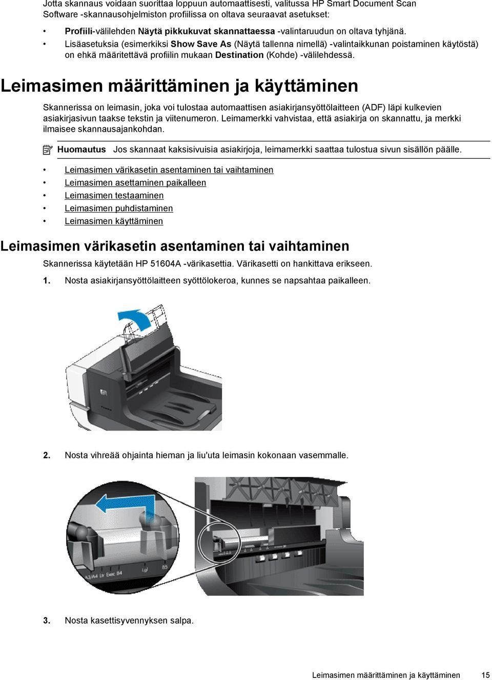 Lisäasetuksia (esimerkiksi Show Save As (Näytä tallenna nimellä) -valintaikkunan poistaminen käytöstä) on ehkä määritettävä profiilin mukaan Destination (Kohde) -välilehdessä.