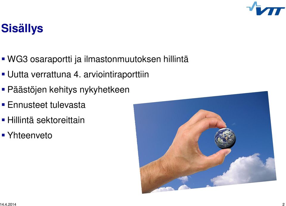 arviointiraporttiin Päästöjen kehitys