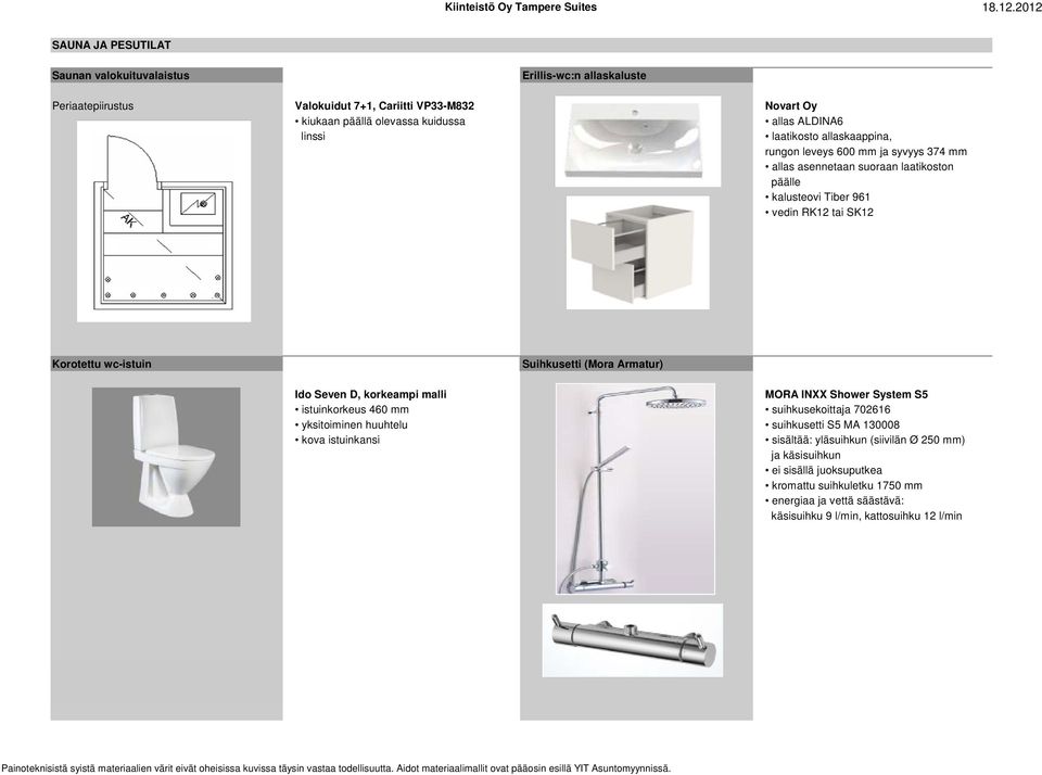 Suihkusetti (Mora Armatur) Ido Seven D, korkeampi malli MORA INXX Shower System S5 istuinkorkeus 460 mm suihkusekoittaja 702616 yksitoiminen huuhtelu suihkusetti S5 MA 130008 kova