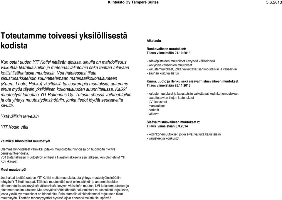 lisähintaisia muutoksia.