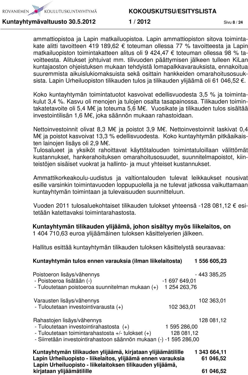 tavoitteesta. Alitukset johtuivat mm.