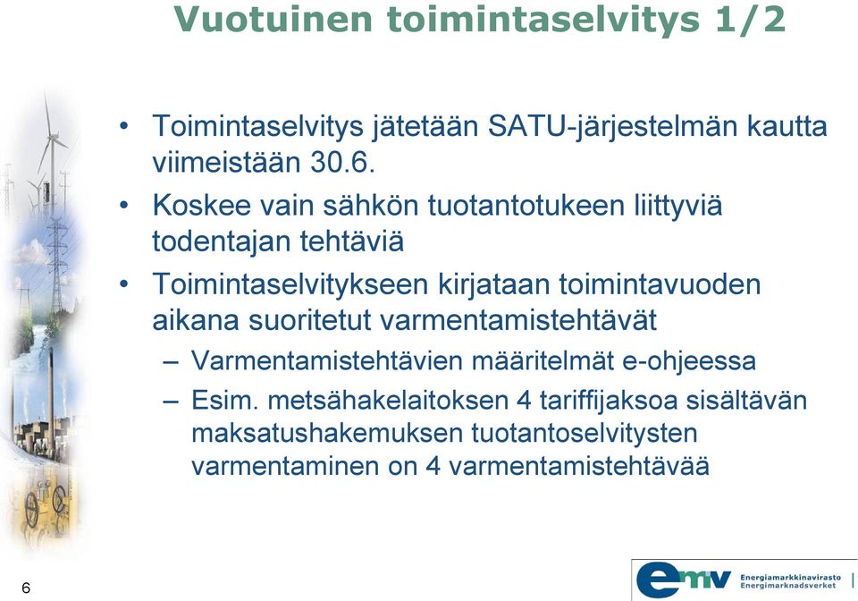 toimintavuoden aikana suoritetut varmentamistehtävät Varmentamistehtävien määritelmät e-ohjeessa Esim.