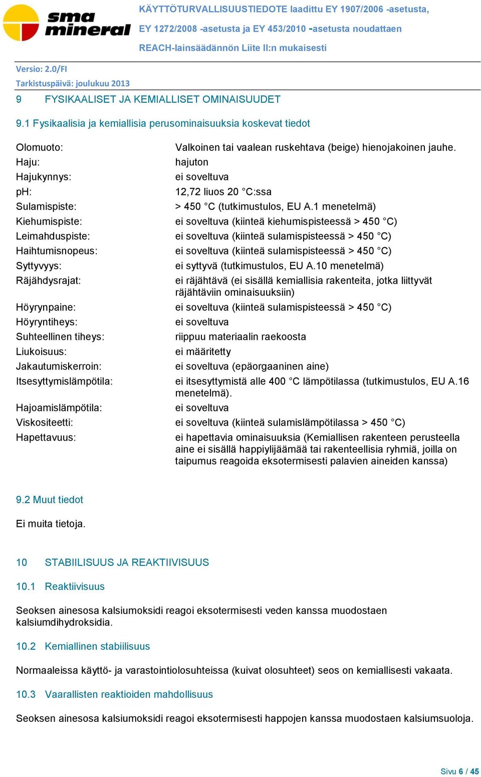 FYSIKAALISET JA KEMIALLISET OMINAISUUDET 9.