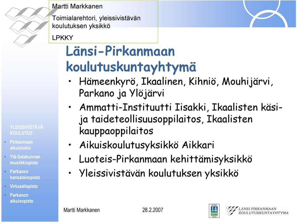 Ammatti-Instituutti Iisakki, Ikaalisten käsija taideteollisuusoppilaitos, Ikaalisten