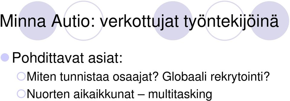 Miten tunnistaa osaajat?