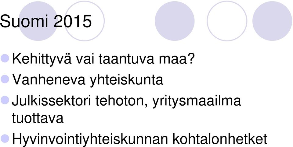 Julkissektori tehoton, yritysmaailma