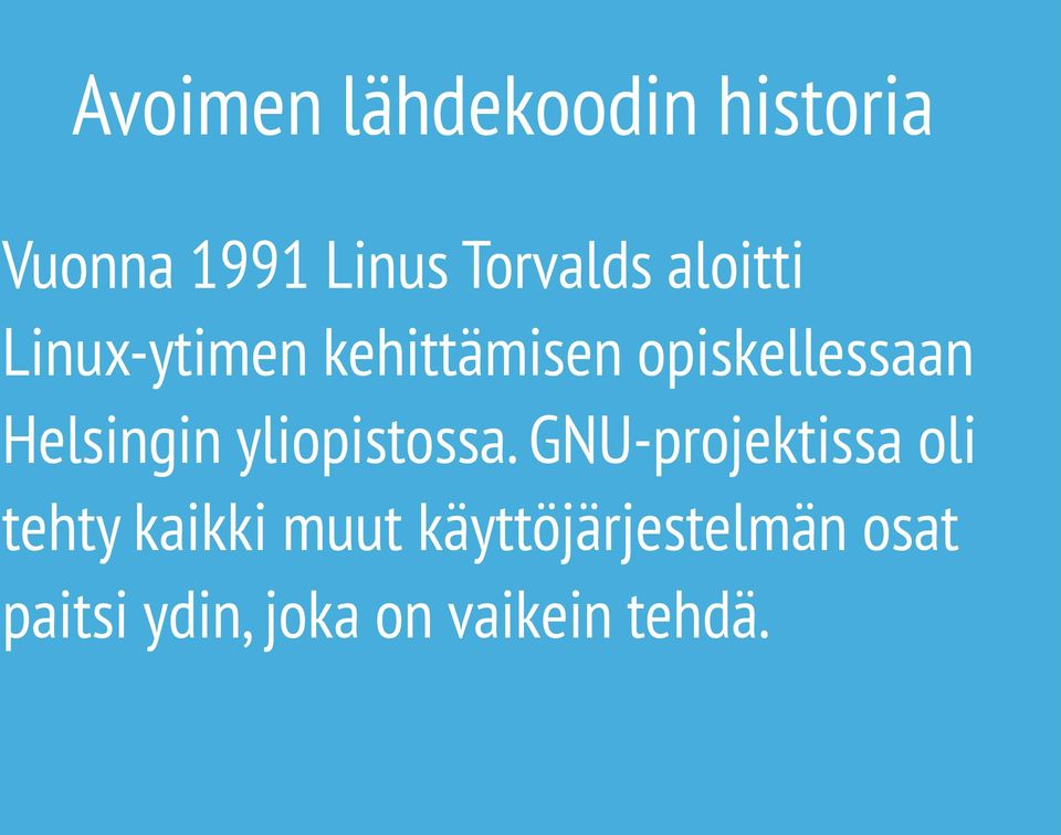 Helsingin yliopistossa.