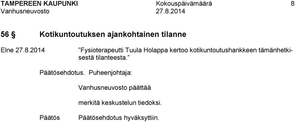 Tuula Holappa kertoo kotikuntoutushankkeen