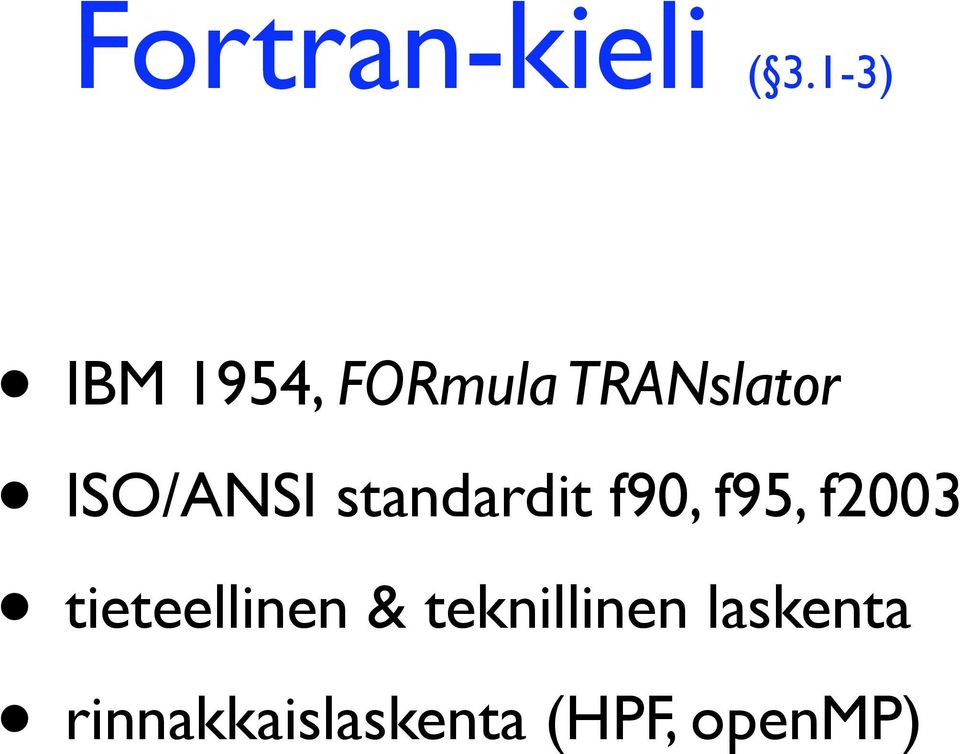 ISO/ANSI standardit f90, f95, f2003