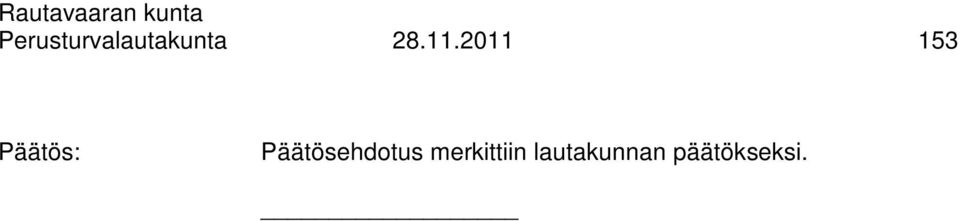 11.2011 153 Päätösehdotus