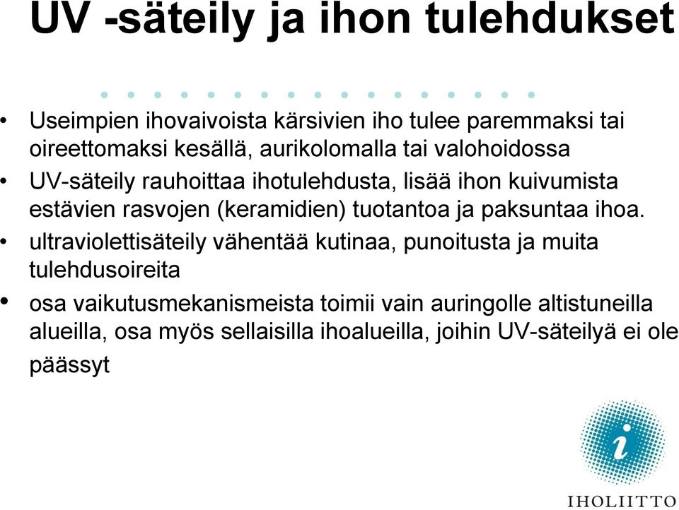 (keramidien) tuotantoa ja paksuntaa ihoa.