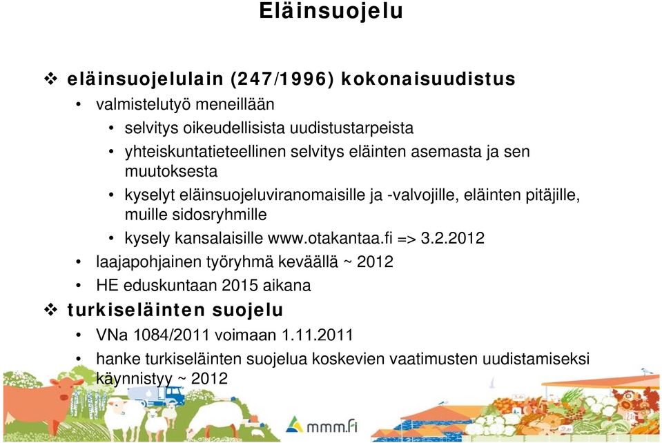 pitäjille, muille sidosryhmille kysely kansalaisille www.otakantaa.fi => 3.2.