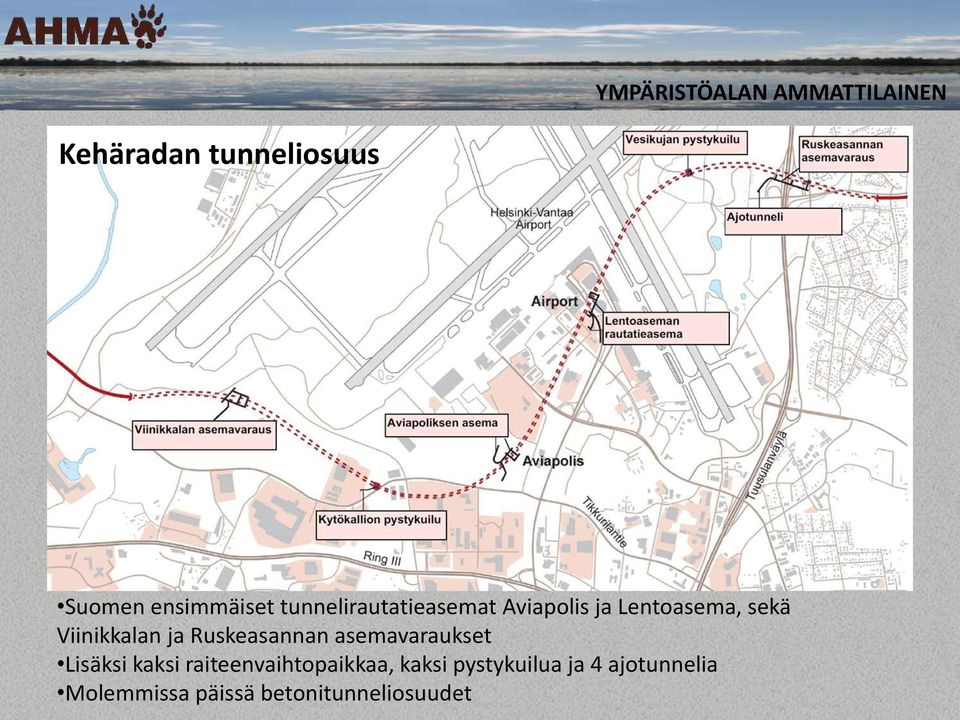 Viinikkalan ja Ruskeasannan asemavaraukset Lisäksi kaksi