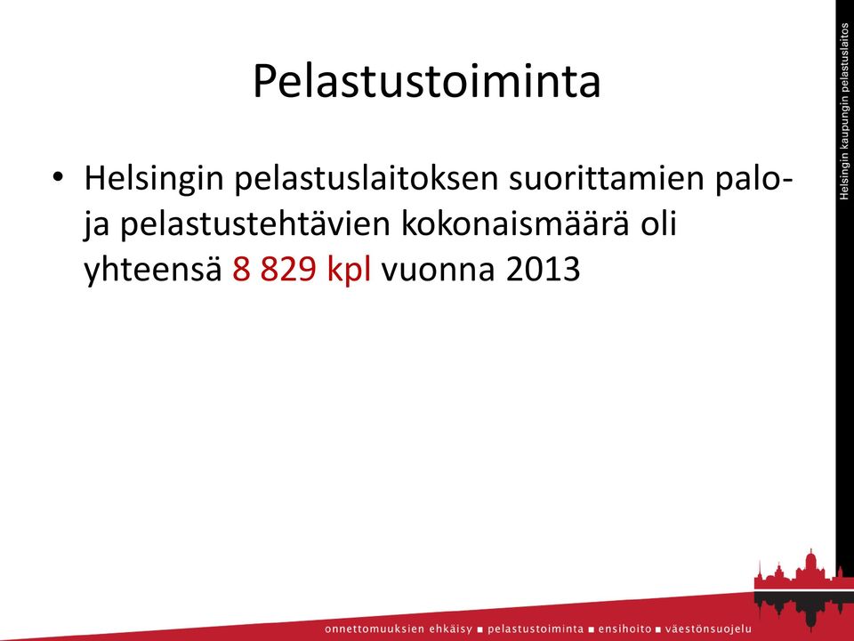 paloja pelastustehtävien