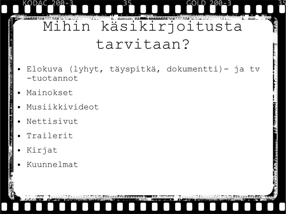 dokumentti)- ja tv -tuotannot