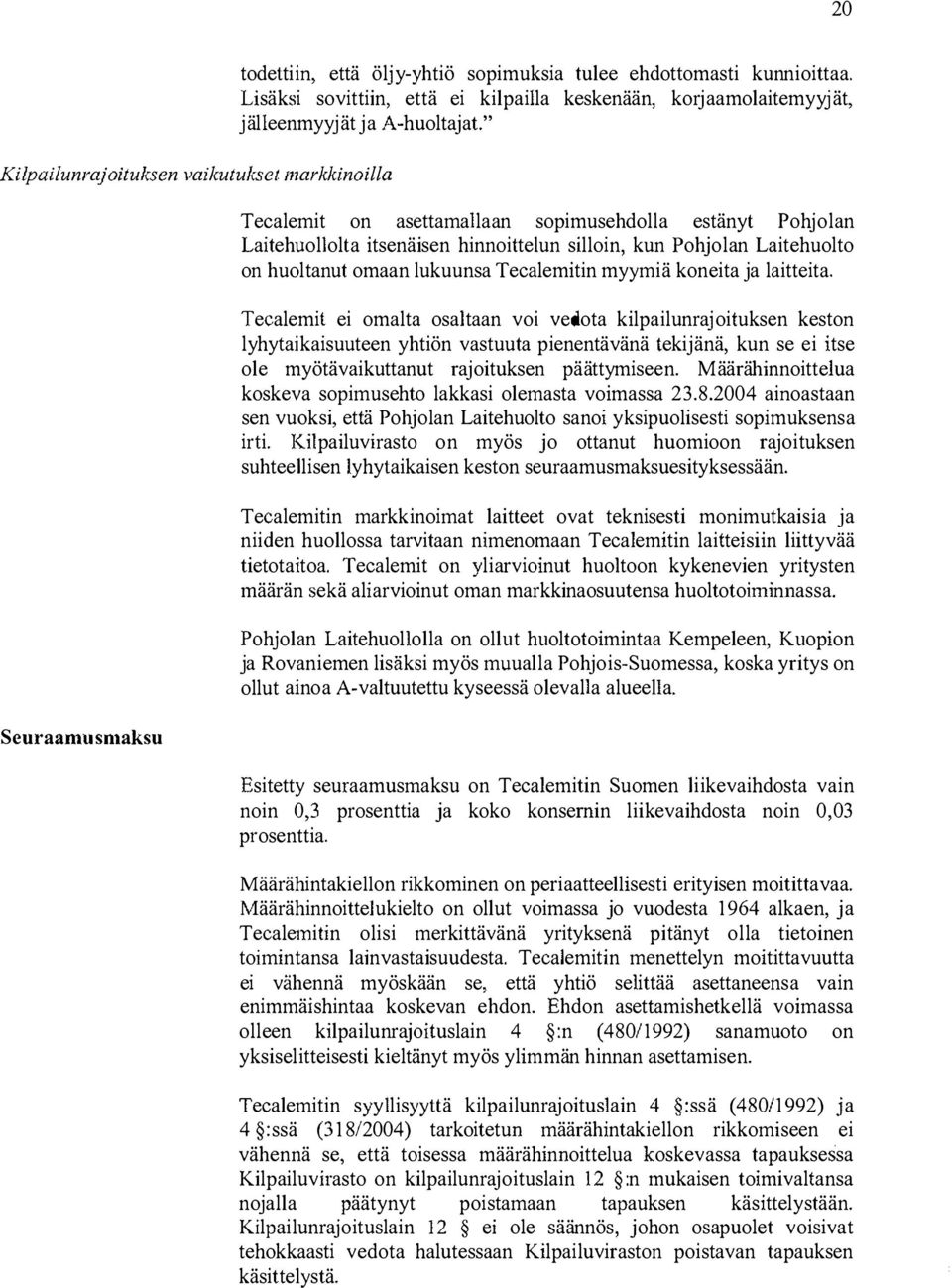 lukuunsa Tecalemitin myymiä koneita ja laitteita.