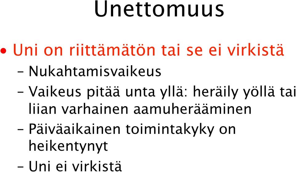 heräily yöllä tai liian varhainen aamuherääminen