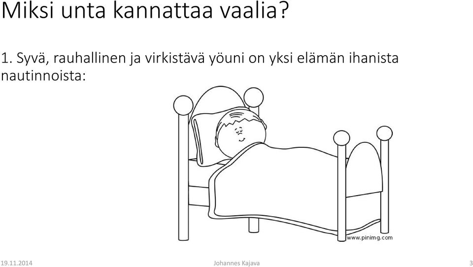 yöuni on yksi elämän ihanista