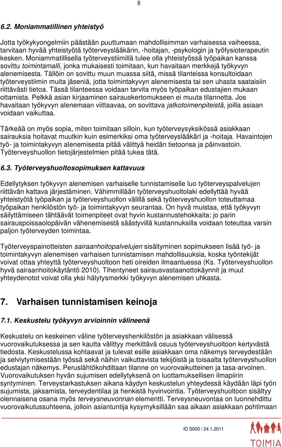 työfysioterapeutin kesken.