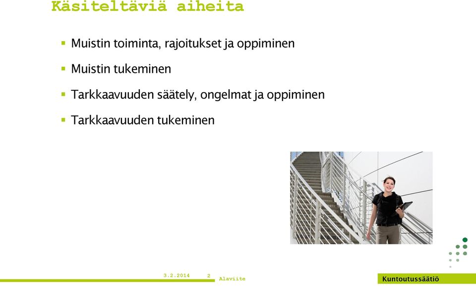 tukeminen Tarkkaavuuden säätely,