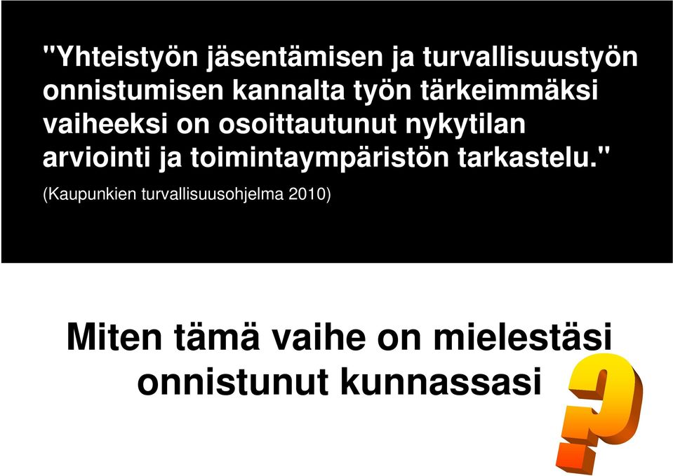 arviointi ja toimintaympäristön tarkastelu.