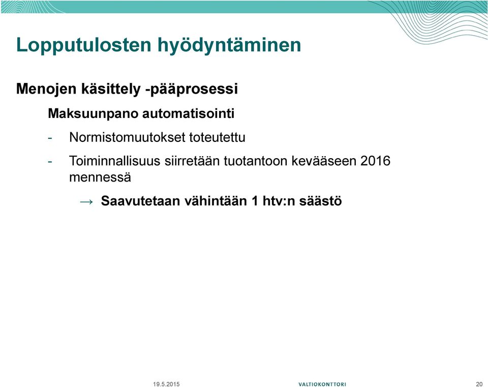 Normistomuutokset toteutettu - Toiminnallisuus siirretään