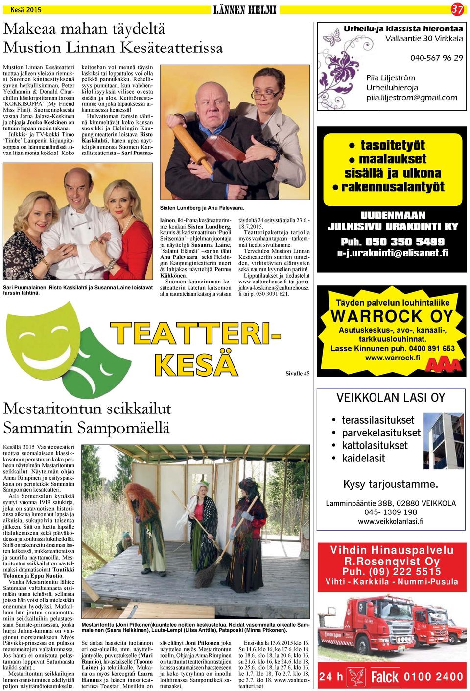 Julkkis- ja TV-kokki Timo Timbe Lampenin kirjanpitosoppaa on hämmentämässä aivan liian monta kokkia! Koko Sari Puumalainen, Risto Kaskilahti ja Susanna Laine loistavat farssin tähtinä.