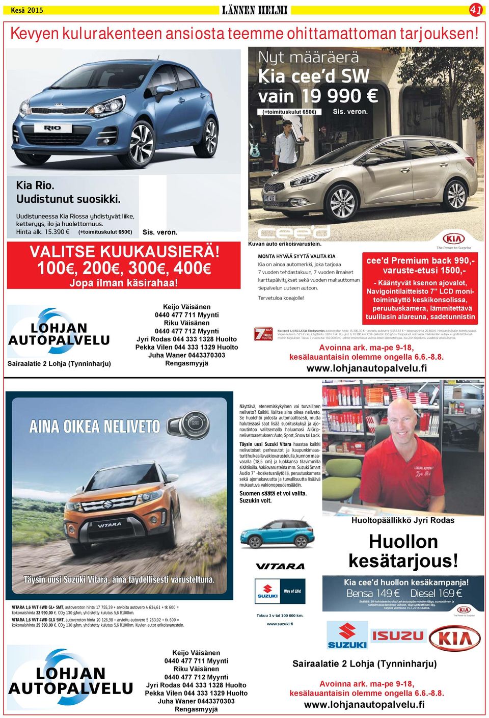 LOHJAN AUTOPALVELU Sairaalatie 2 Lohja (Tynninharju) Sis. veron.