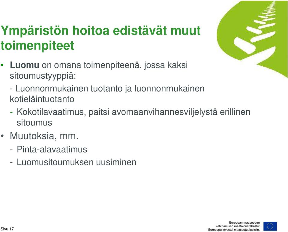 kotieläintuotanto - Kokotilavaatimus, paitsi avomaanvihannesviljelystä