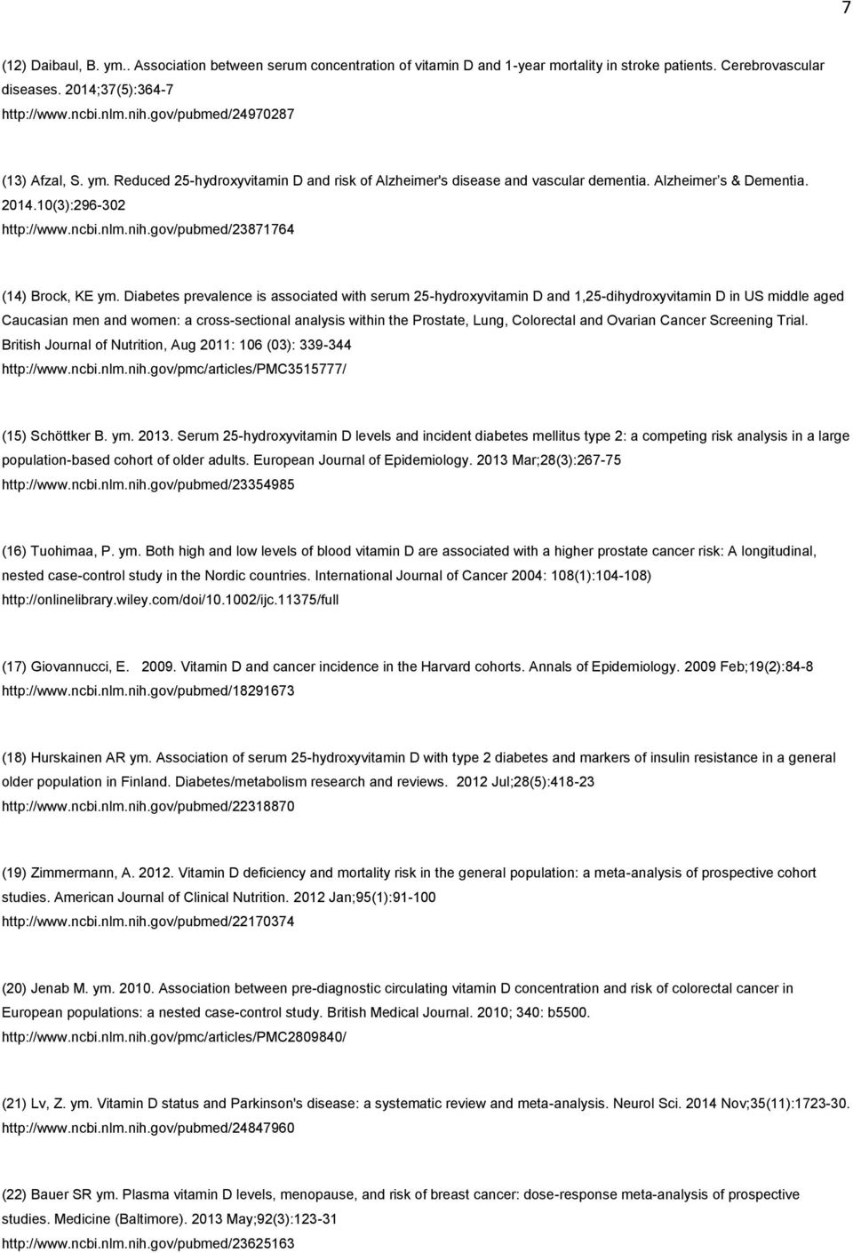 gov/pubmed/23871764 (14) Brock, KE ym.