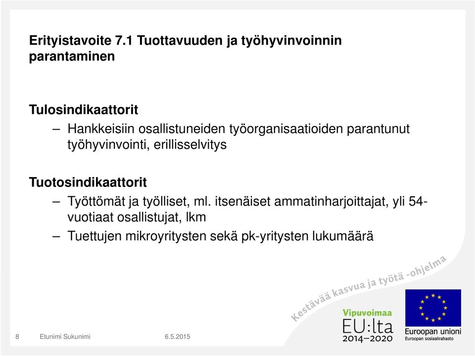 osallistuneiden työorganisaatioiden parantunut työhyvinvointi, erillisselvitys