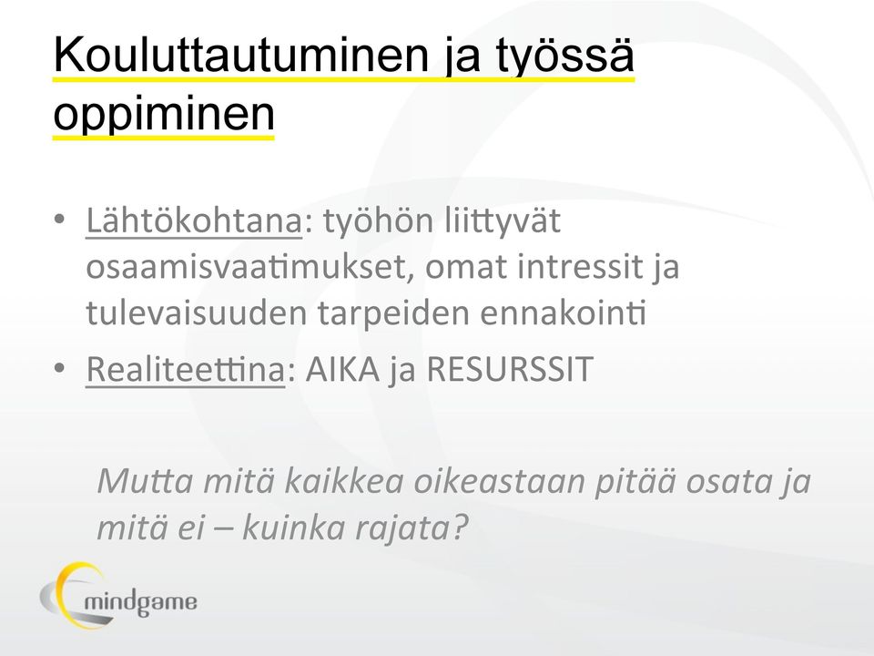 tulevaisuuden tarpeiden ennakoinu RealiteeTna: AIKA ja