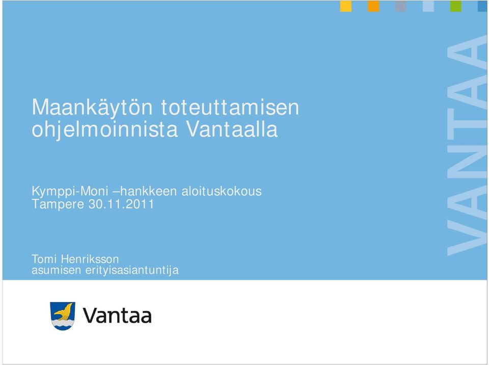 hankkeen aloituskokous Tampere 30.11.