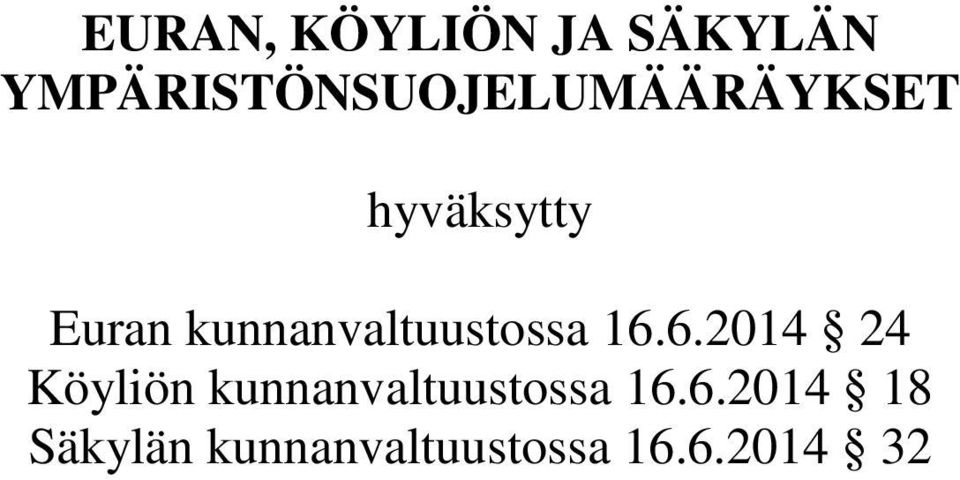 kunnanvaltuustossa 16.