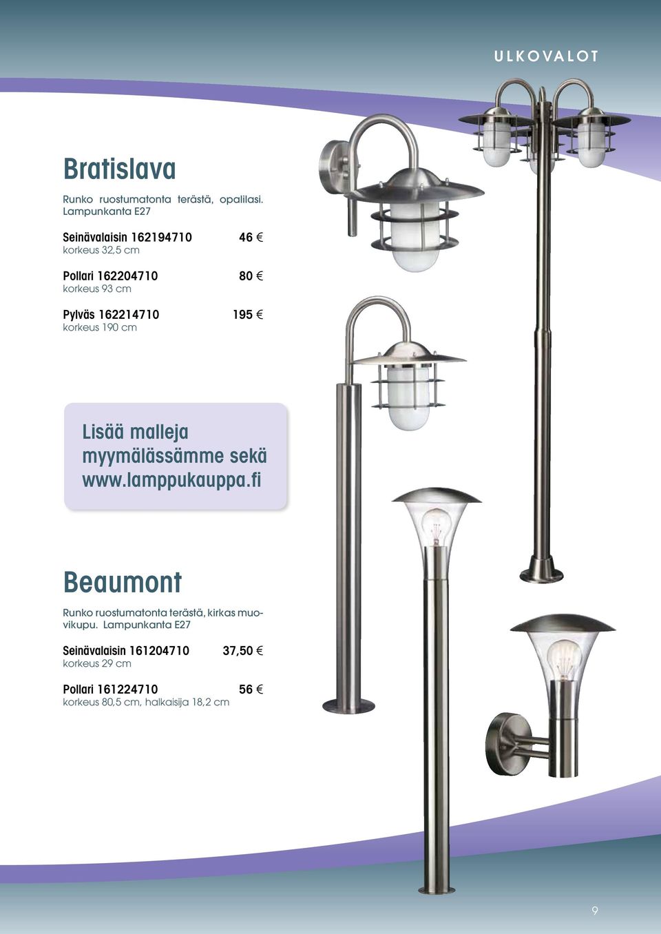 162214710 195 korkeus 190 cm Lisää malleja myymälässämme sekä www.lamppukauppa.