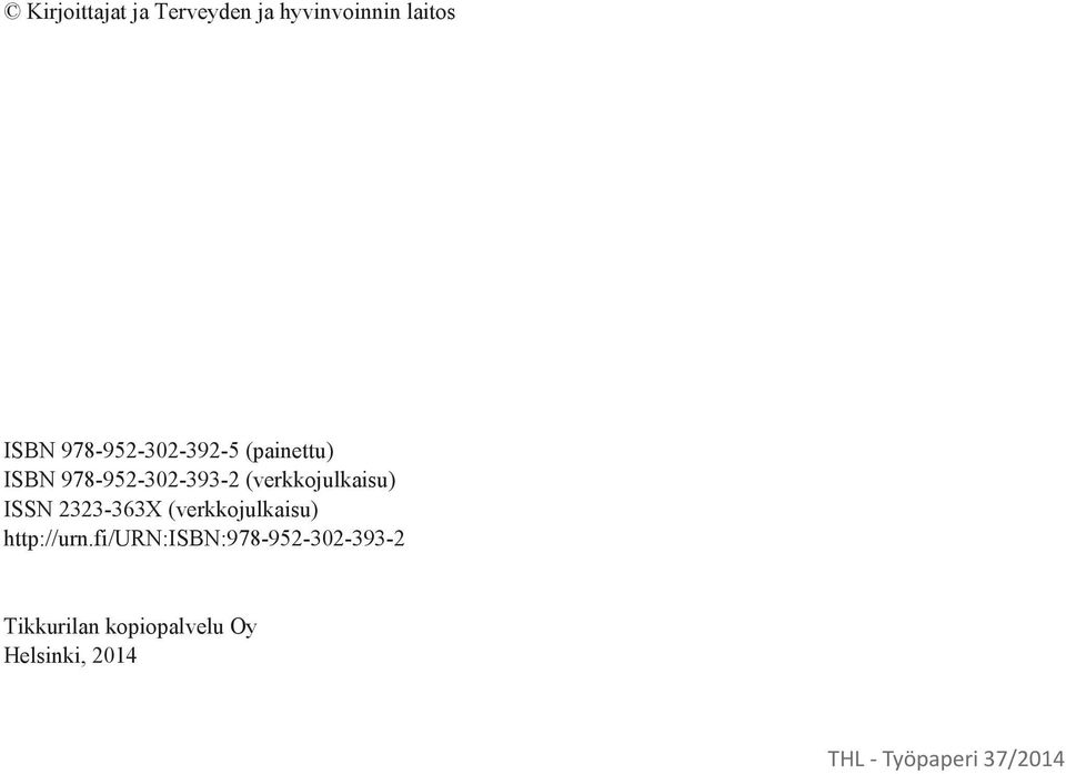 (verkkojulkaisu) ISSN 2323-363X (verkkojulkaisu) http://urn.